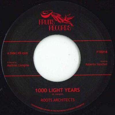 7-Zoll-Schallplatte ROOTS ARCHITECTS - 1000 Light Years / 1000 Dub Years FTR018 Fruits Records 2019 Europa Reggae, Ska & Dub