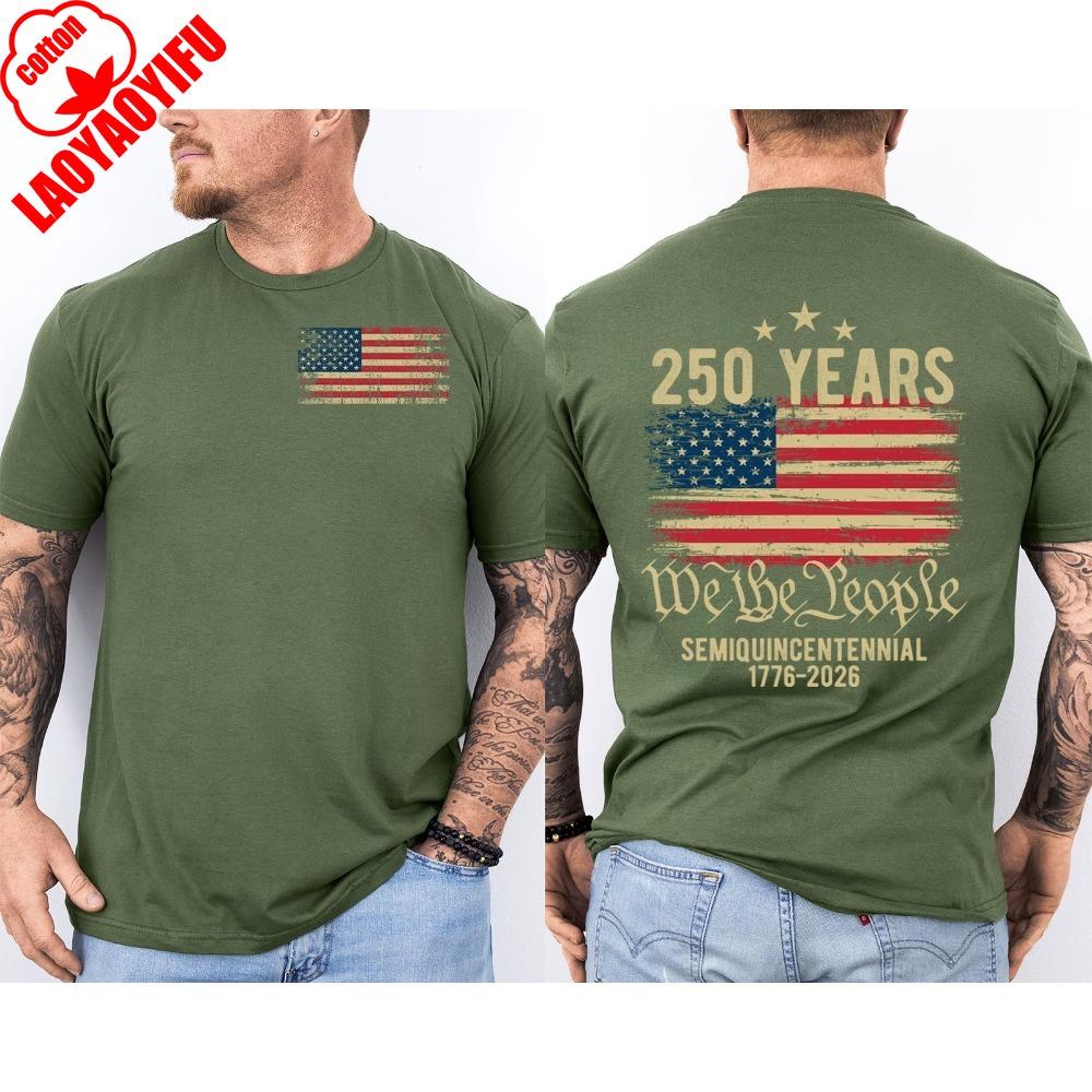 We The People 250 Years 1776 2026 2 Sided Tshirt Men American Flag Patriotic Casual Cotton Short Sleeve Semiquincentennial Gift