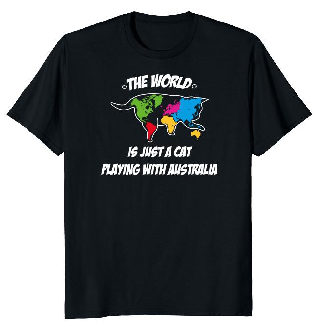 NEW LIMITED The World is Just a Cat Playing with Australia XXXL