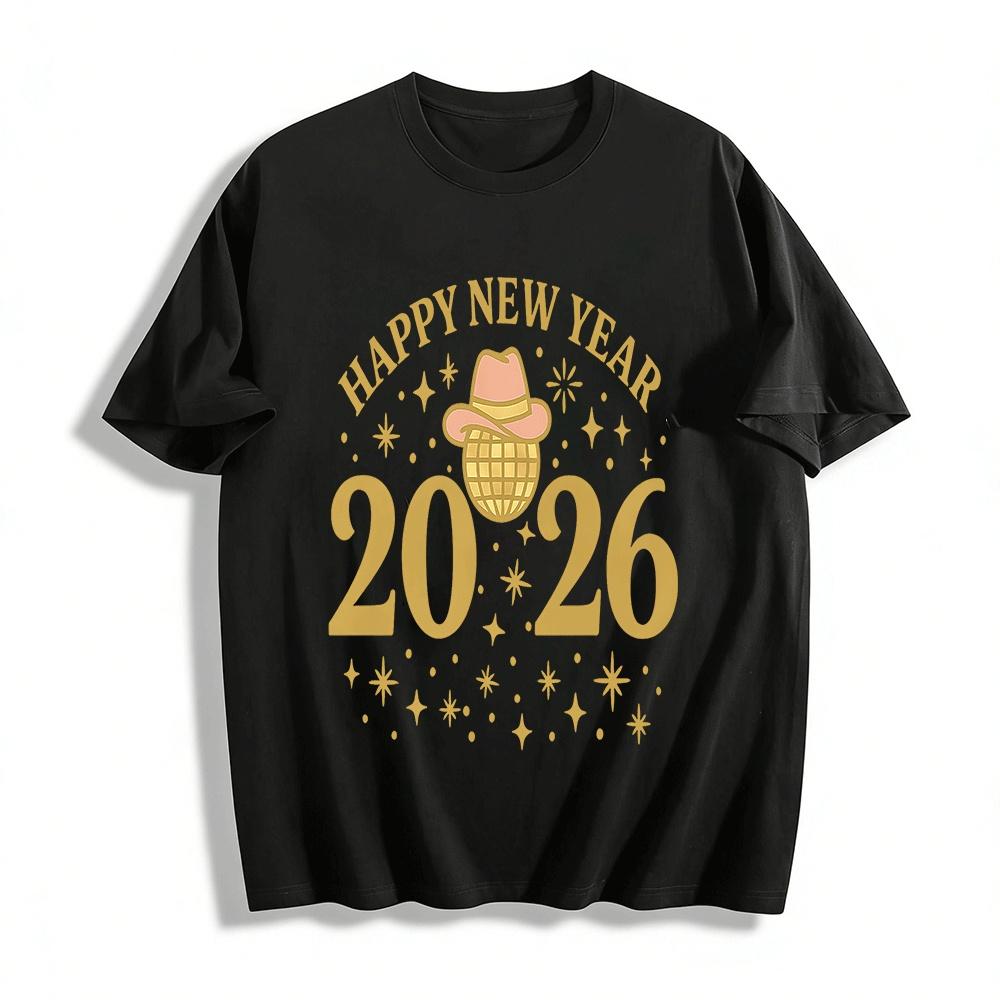 

Happy New Year 2026 Disco Cowboy Hat Print Party Casual Top Pure cotton T-shirt XXS