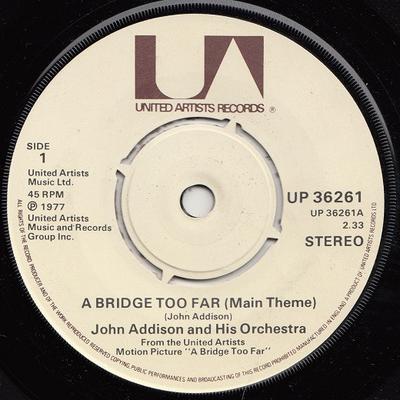 7inch Record JOHN ADDISON - A Bridge Too Far (Main Theme) UP36261 United Artists  1977 UK Soundtracks & Musicals Used