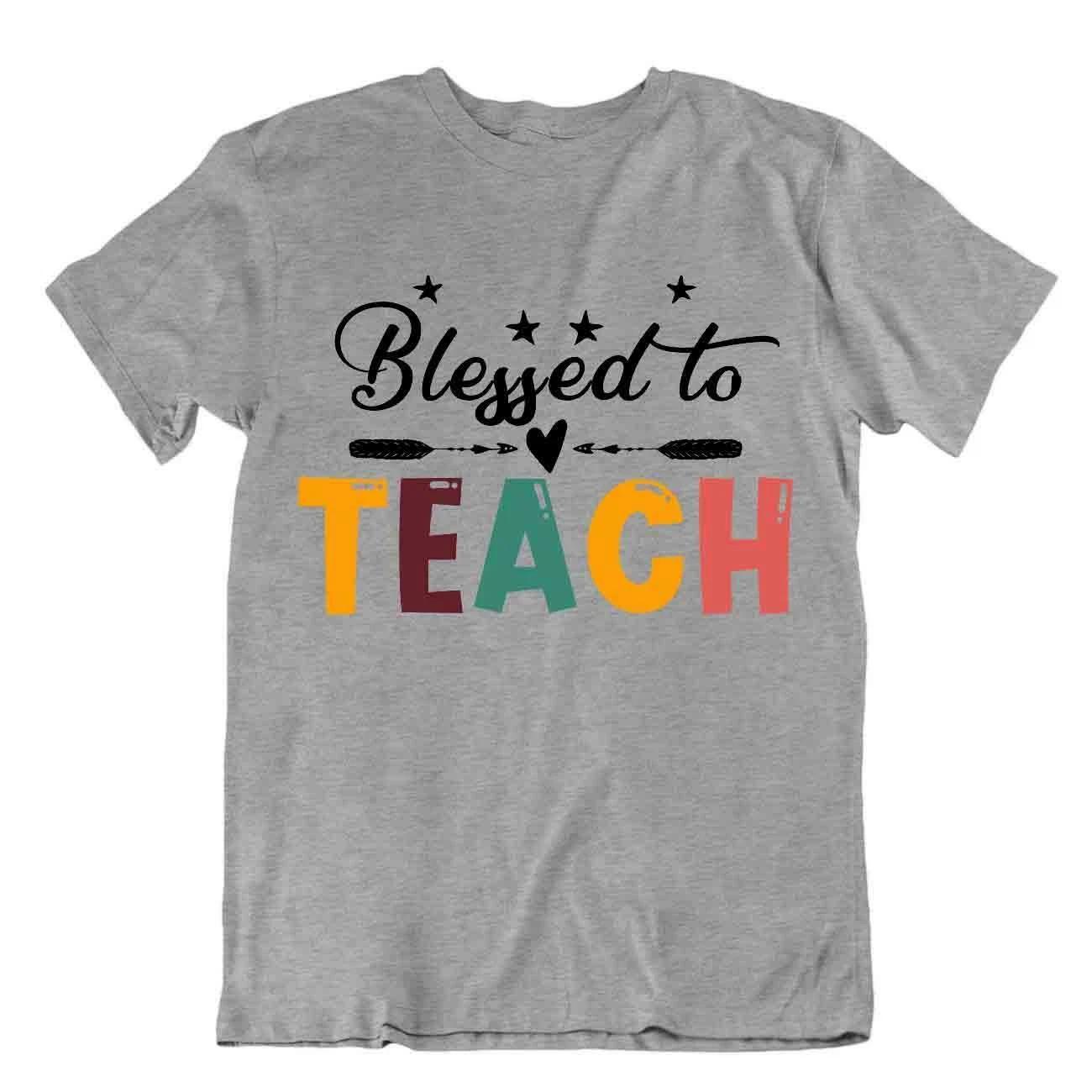 Bless To Teach T-SHIRT End Year Educator TEE Classic Gift SHIRT 3XL
