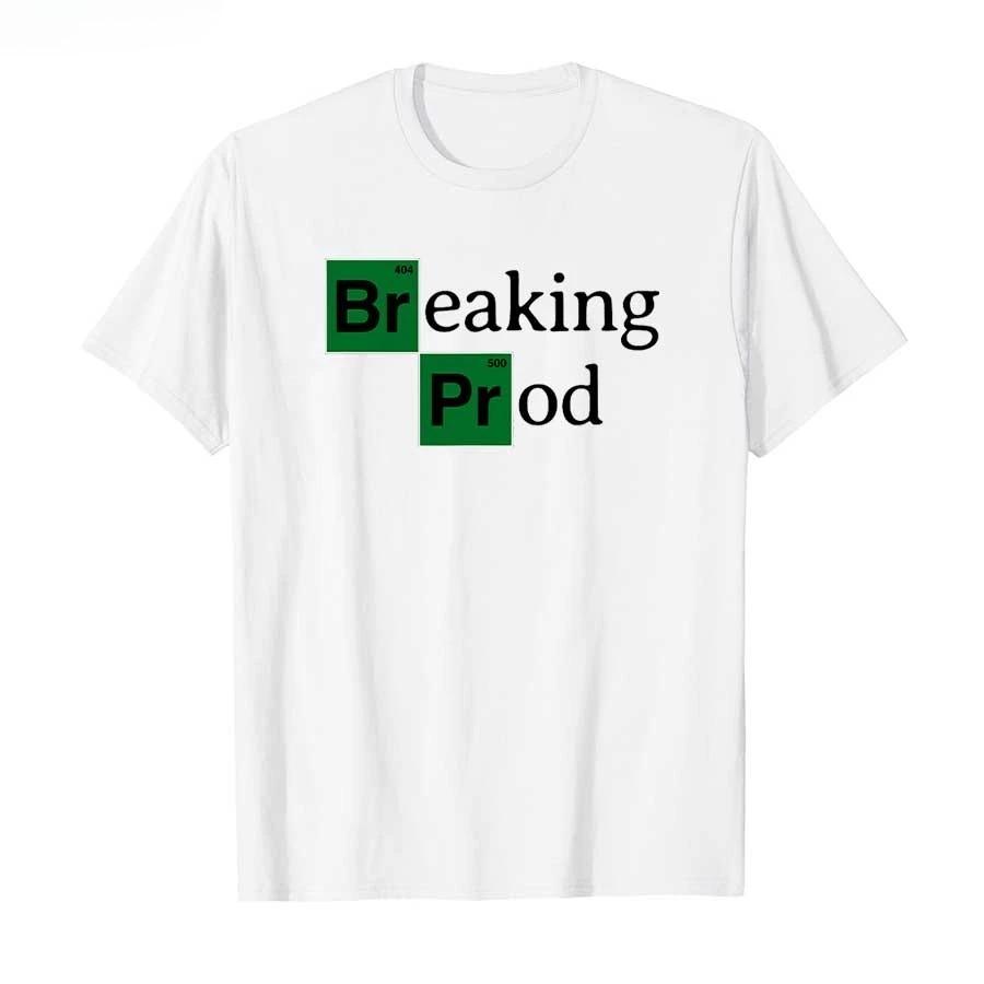 

Breaking Prod Funny Devs Meme Tshirt Men Women T Shirts Short Sleeve Tops P376 4XL