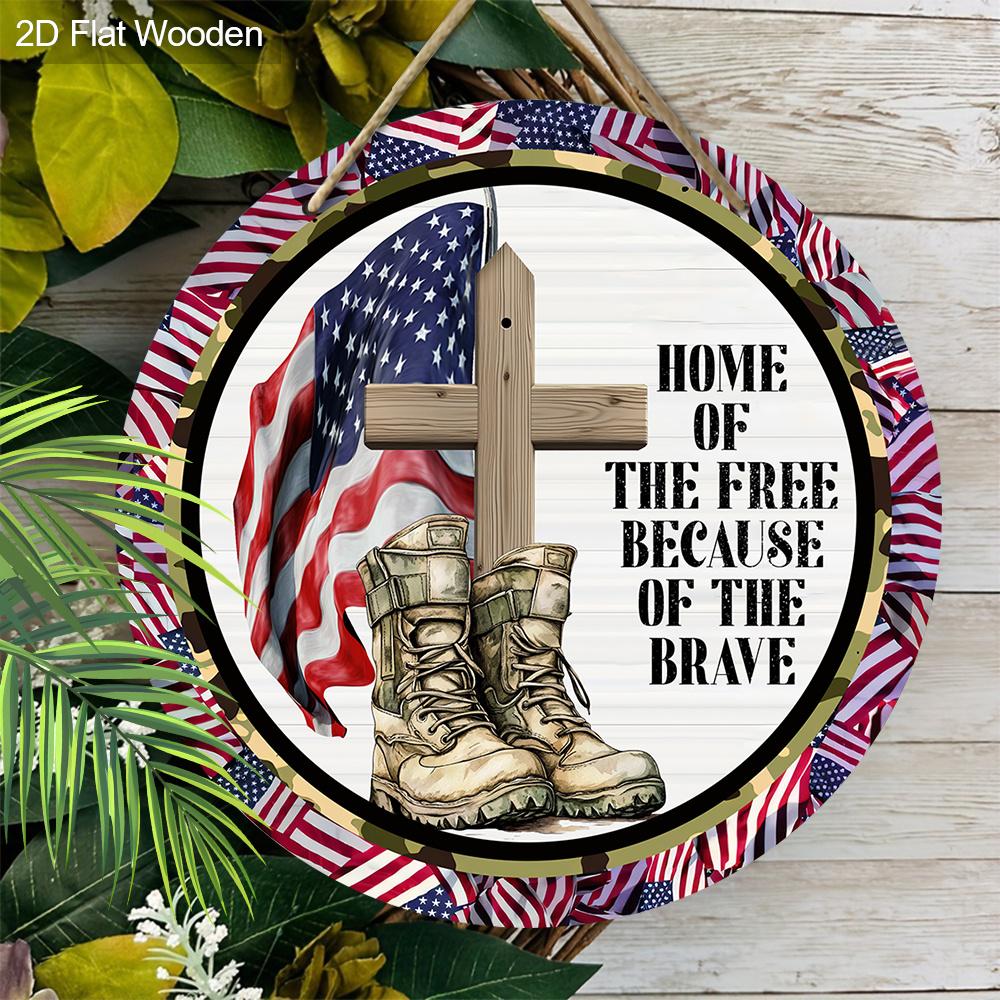 2D Flat 1pc Home of The Free Because of The Brave Wooden Hanging Sign - Patriotic Military Cross & Combat Boots Themed Rustic Door Plaque for Home