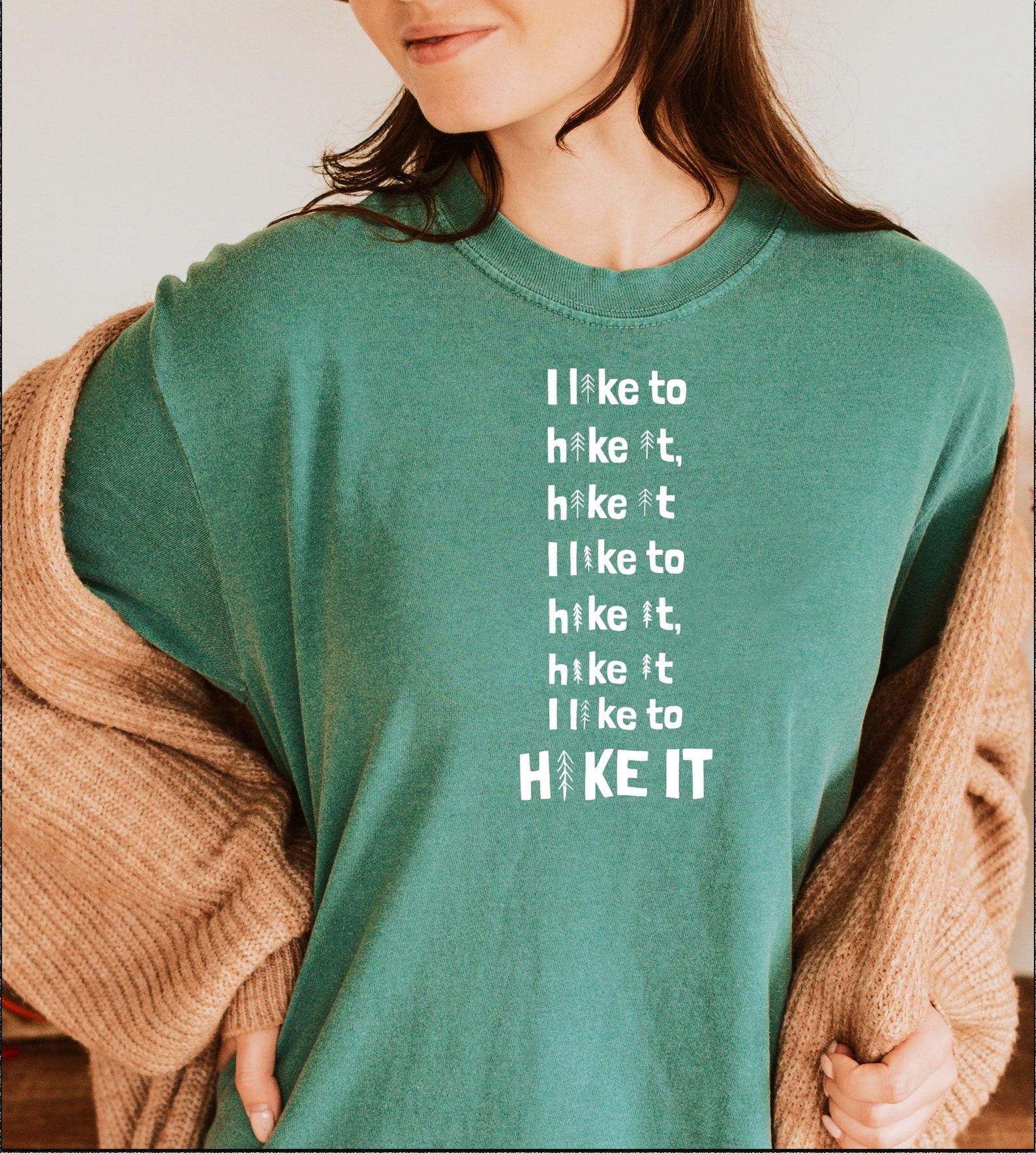 I Like to Hike It - Ultimate Hiking Anthem Tee 2XL