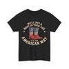 We'll Put A Boot In Your Ass Western Cowgirl 4th Of July T Shirt