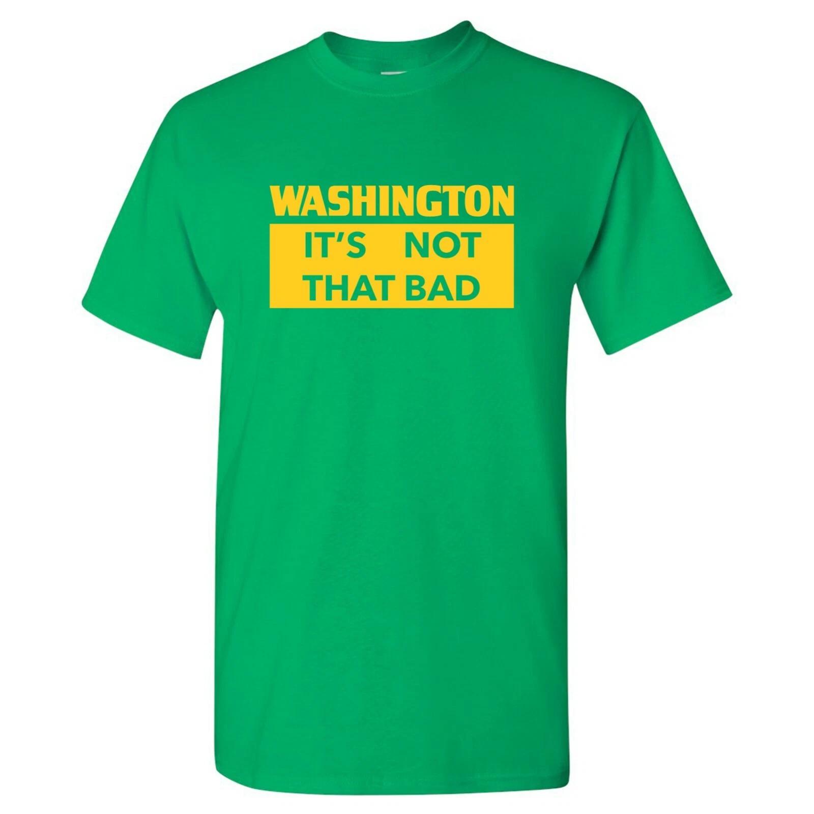 

Washington It s Not That Bad - State Pride T-Shirt - Irish Green 3XL