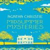 MIDSUMMER MYSTERIES Secrets and Suspense from the Queen of Crime... 9780008470937
