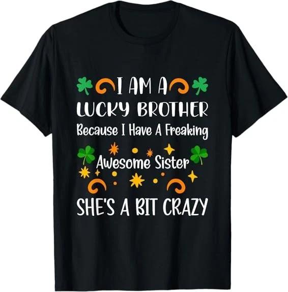 I Am A Lucky Brother Awesome Sister Tee T-Shirt S-3XL XS