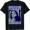 Say It To My Face Funny Kamala-Harris Challenges Trump T-Shirt