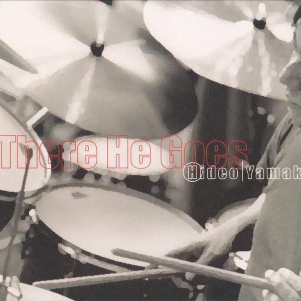 

CD HIDEO YAMAMOTO - There He Goes SHCZ0015 ZIZO 2002 Japan Jazz Used