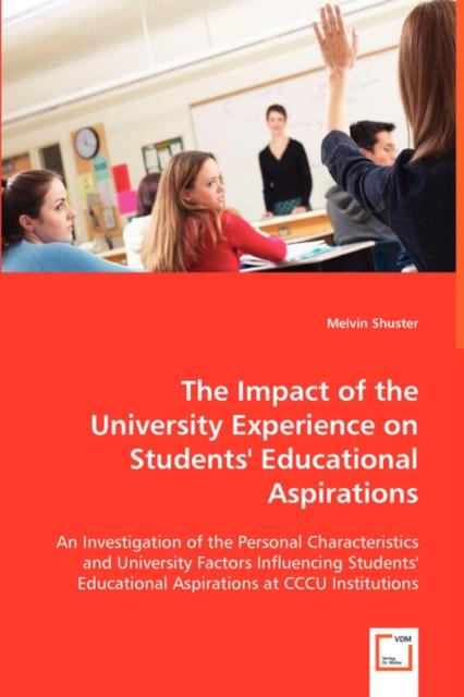 The The Impact of the University Experience On Students' Educational Aspirations Book