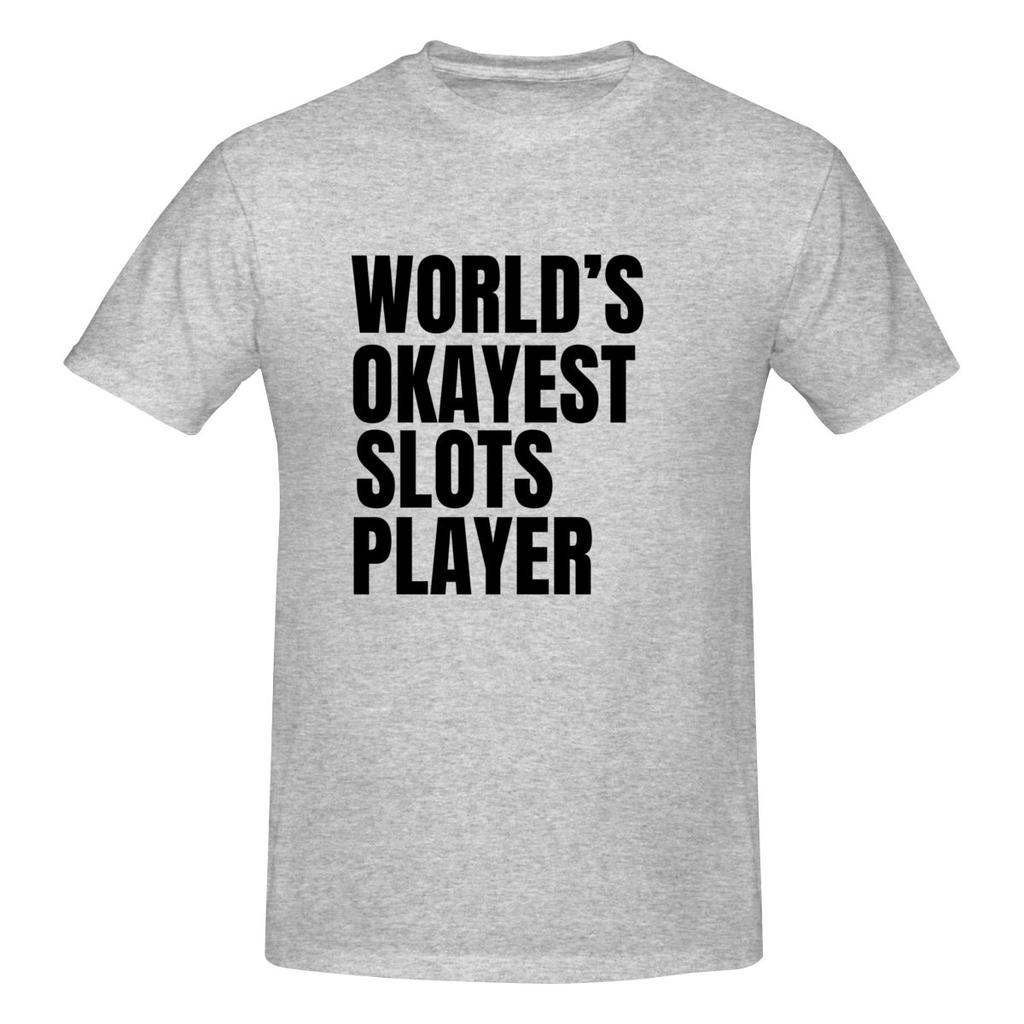 World S Okayest Slots Player Black Smooth Tshirt Simple Youthful Feeling Seamless Splicing Cotton Tee