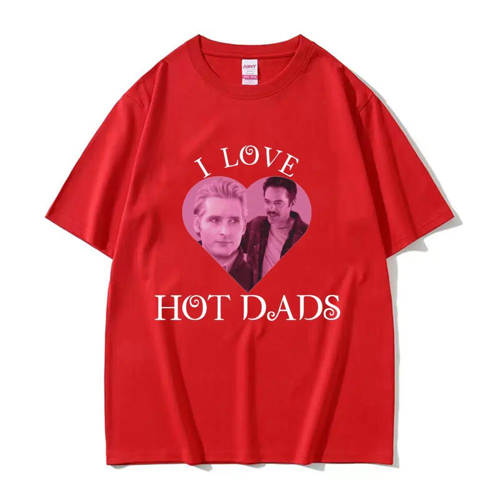 I Love Hot Dads Tshirt The Twilight Saga Charlie Swan Billy Burke Graphic Tshirts Unisex Women Cotton Oversized T Shirt Streetwear