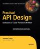 The Practical API Design : Confessions of a Java Framework Architect Book