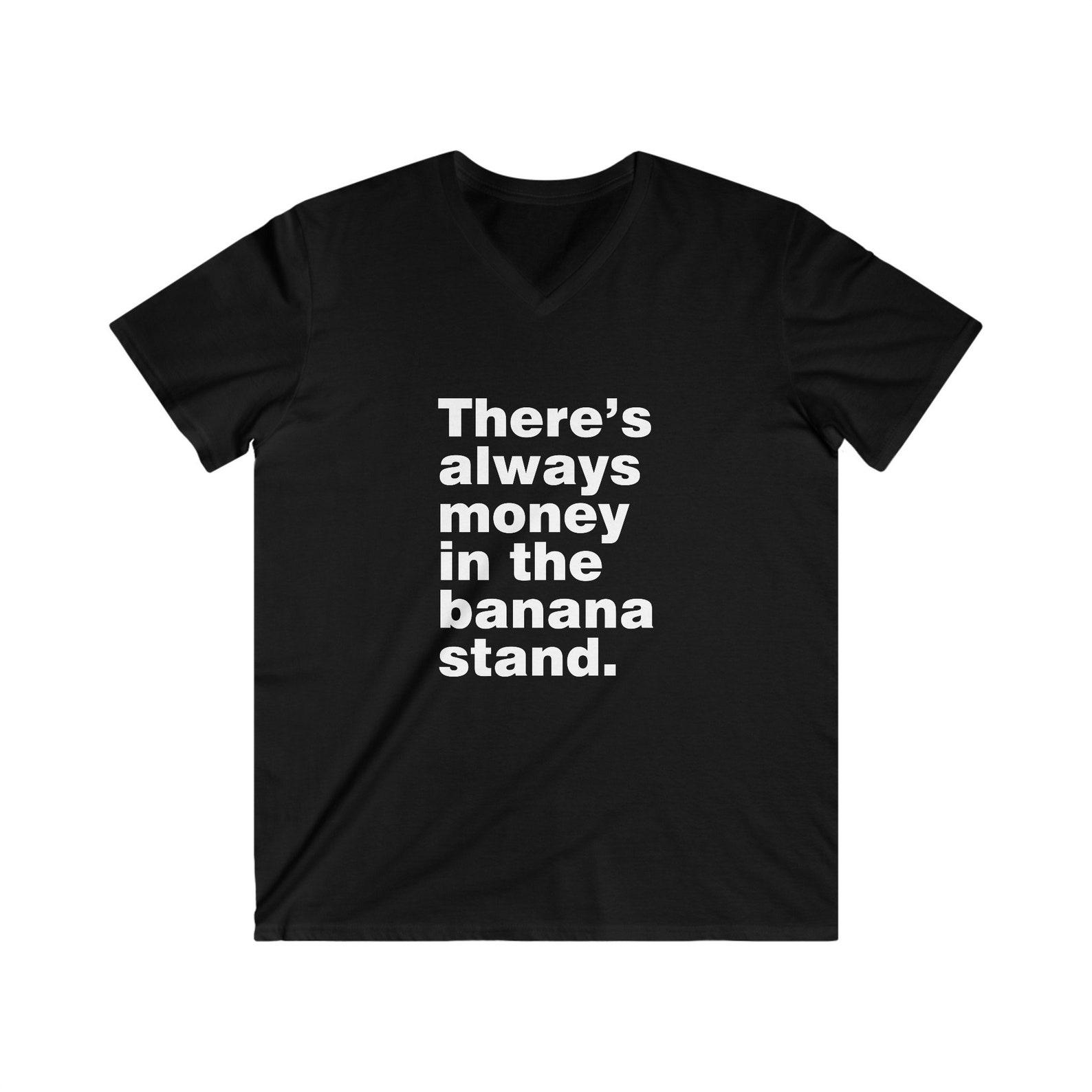 Arrested Development V-neck T shirt/ There s Always Money In The Banana Stand 2XL