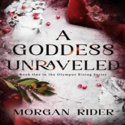 A Goddess Unraveled by Morgan Rider Paperback Book 9781998854660