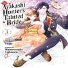 The Ayakashi Hunters Tainted Bride 3 by Mamenosuke Fujimaru... 9798888773925