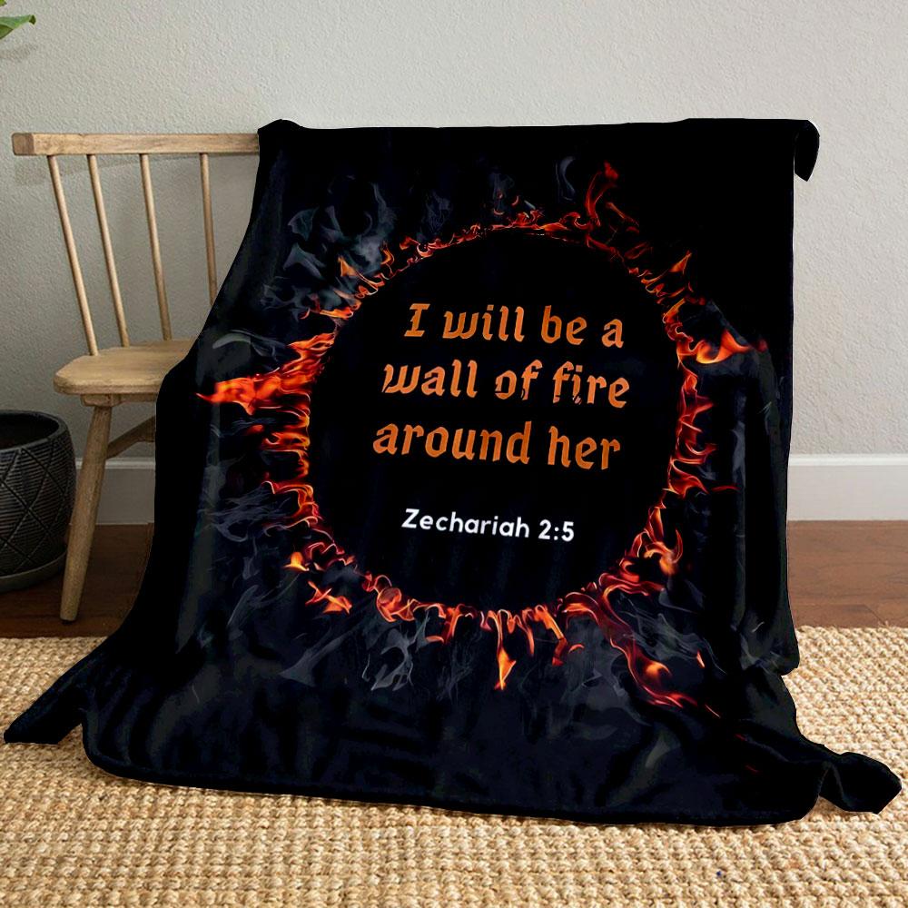 

I Will Be A Wall Of Fire Around Her Zechariah 2:5 Blanket Printed Blanket for Living Room Bed Couch lunch break Blanket for Friend s festival Gift 80cm x 120cm