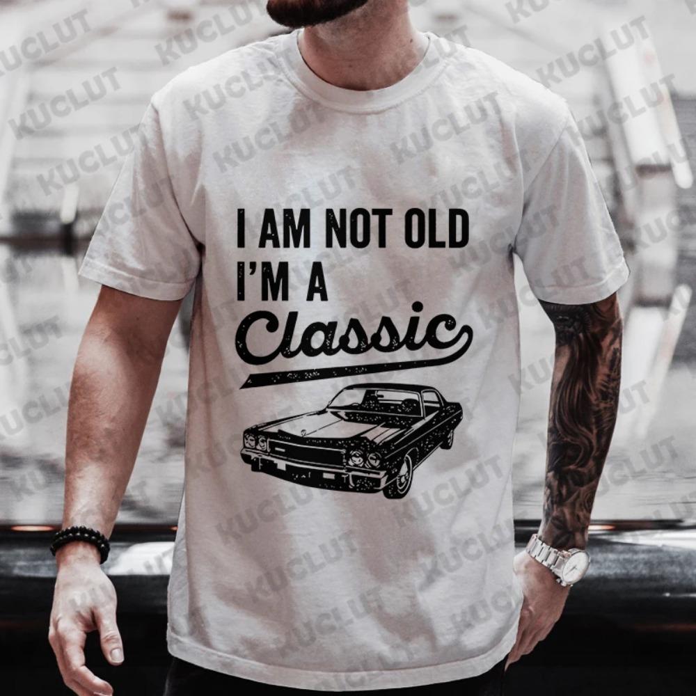 Men T-shirts Grandpa Men Clothing I'm Not Old I'm A Classic T-shirt I'm A Classic Funny Birthday Tshirts Grandfather Car Tee Top