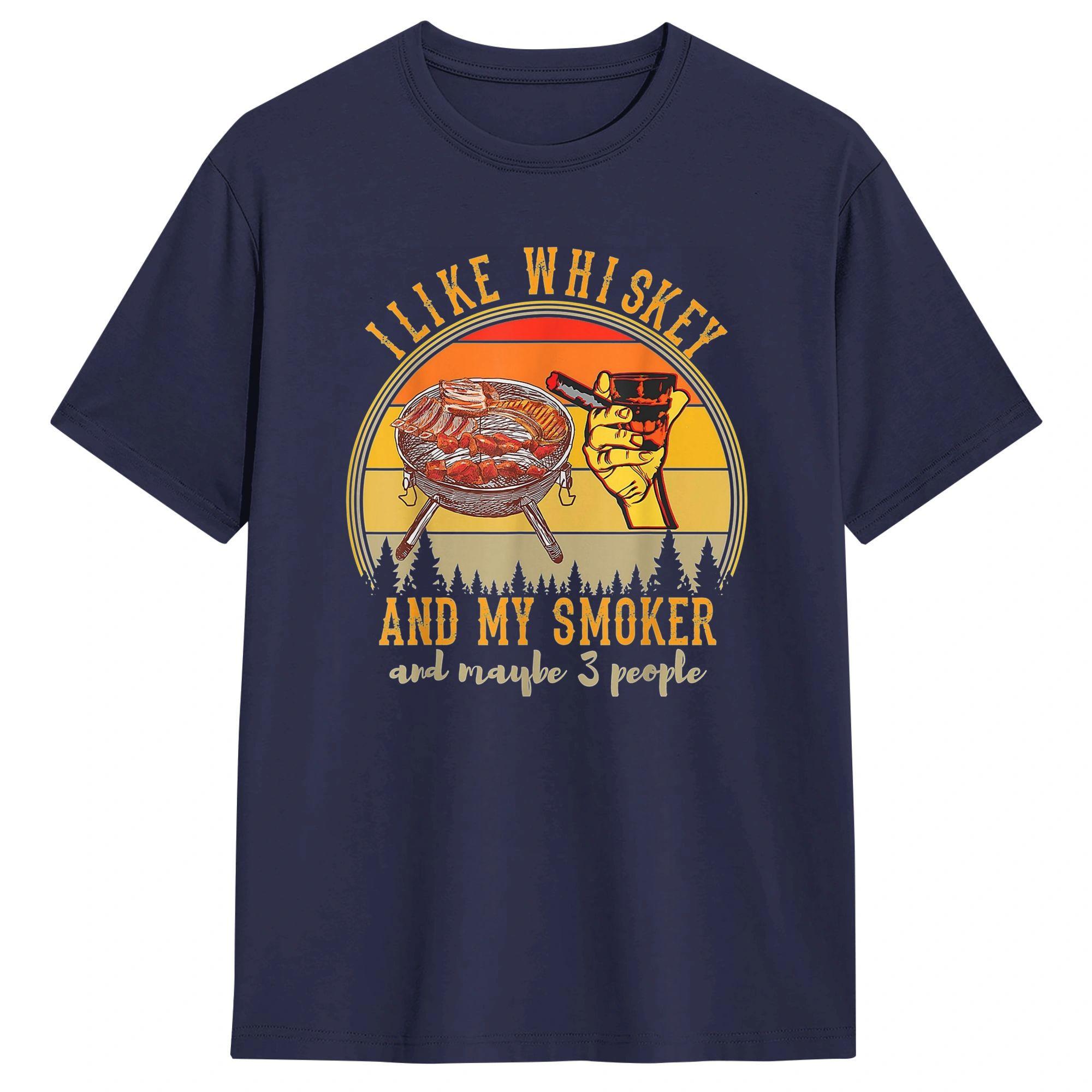 

Like Whiskey My Smoker Maybe People Grill Bbq Fun TShirt Summer Cotton TShirts For Men Design Tshirt Short Sleeve Awesome Tops 4XL