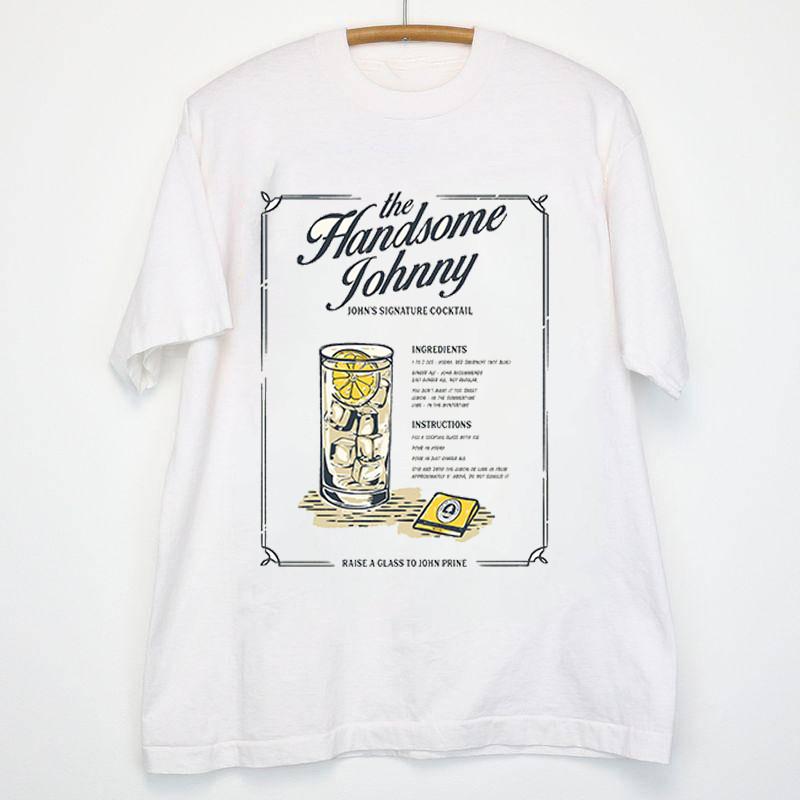 John Prine The Handsome Johnny T Shirt Full Size S-5XL Unisex T-Shirt S