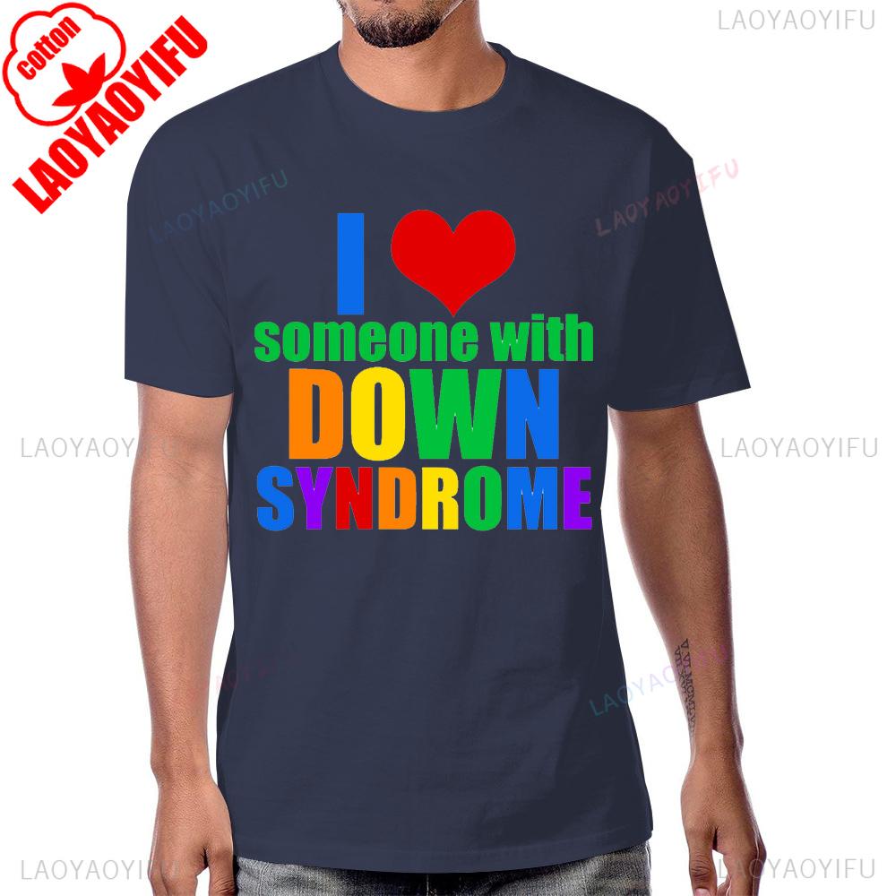 I Love Someone with Down Syndrome 321 Word Down Syndrome Day Tshirt Cotton Streetwear Short Sleeve Man Tshirt Y2K Women Tees S