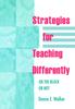 The Strategies for Teaching Differently : On the Block or Not Book