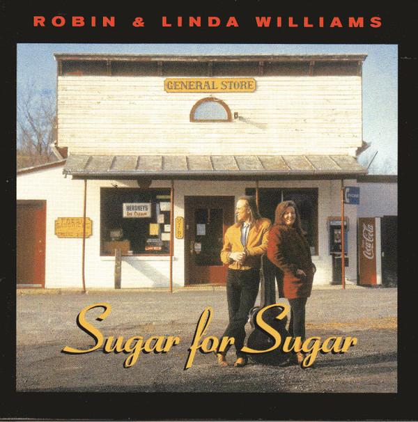 CD ROBIN  LINDA WILLIAMS  Sugar For Sugar SHCD1052 Sugar Hill Reco 1996 US CountryFolk Used