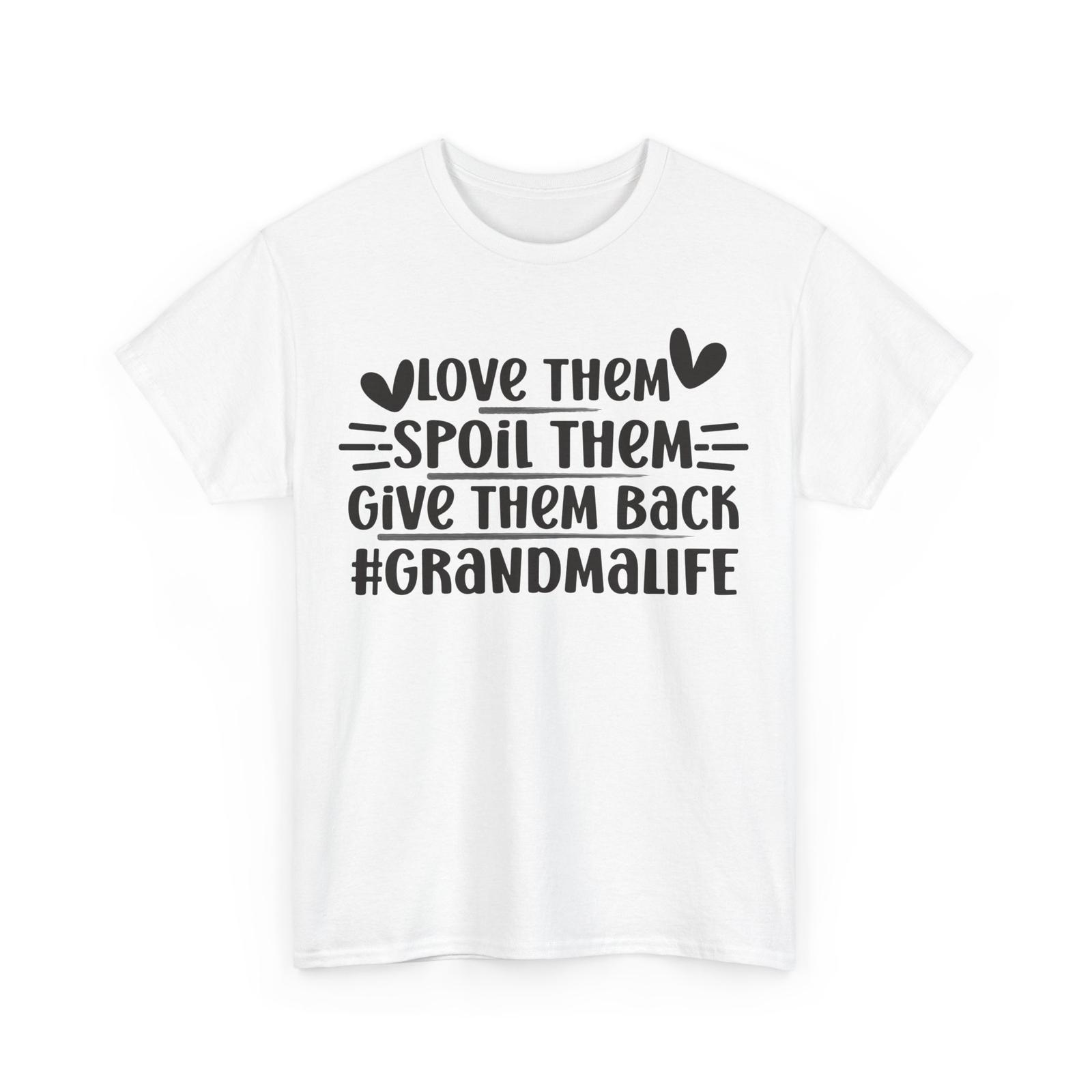 

Grandma Shirt, Love Them Spoil Them Grandmother Nana Funny T-Shirt Mens Womens Tees Top M