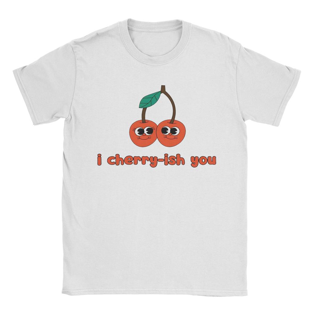 I Cherryish You Unisex T Shirts Novelty Tees Short Sleeve Round Neck TShirt Pure Cotton Gift Idea Tops