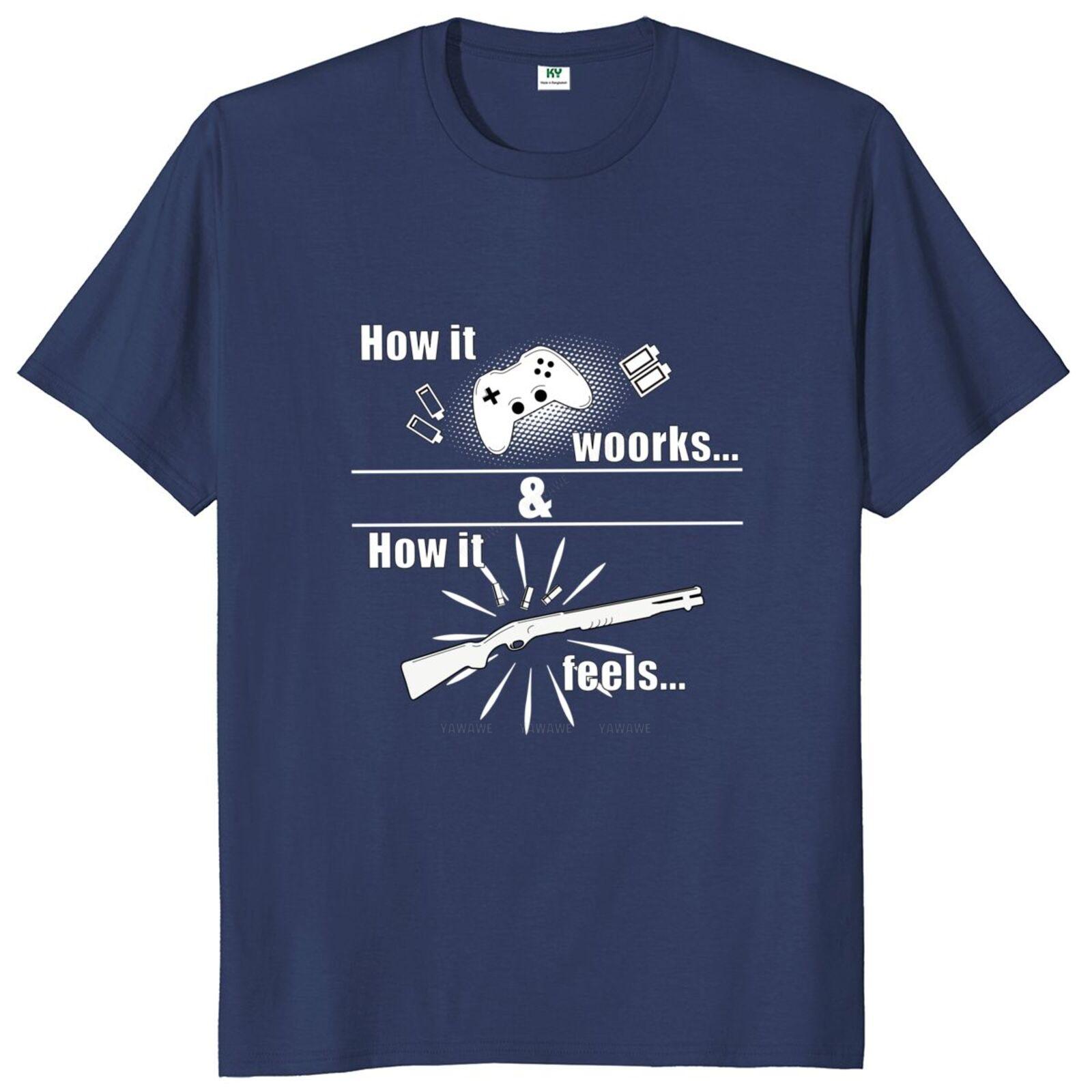 New arrived Tshirts How It Works T Shirt Funny Games Guns Lovers Geek Short Sleeve Cotton Unisex Soft Round Neck Casual Tshirts S