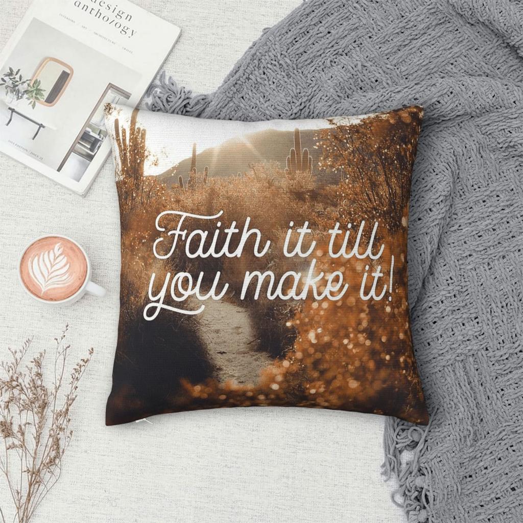 Faith It Till You Make It Square Pillowcase Polyester Linen Velvet Creative Zip Decorative Pillow Case Bed Cushion Cover