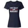 Vance I Dont Really Care Margaret Tee - Vance Trump Ladies' Crewneck T-Shirt Unisex T-Shirt