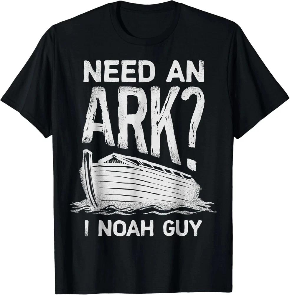Need An Ark I Noah Guy Funny Unisex Unisex Pun Humor Gift Unisex Tshirt S