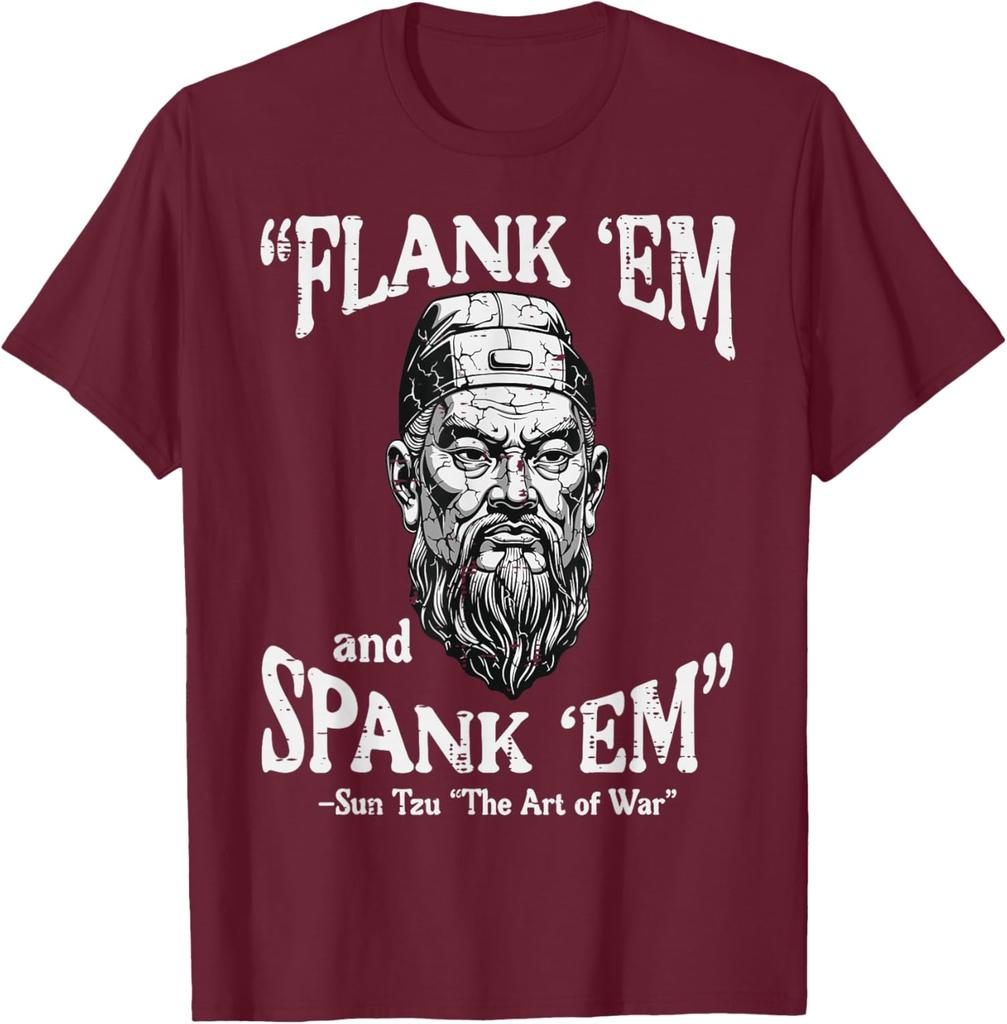 Flank Em Spank Em Sun Tzu Kunst des Krieges Lustiges Zitat Grafik T-Shirt Lässiges Baumwoll-T-Shirt für Männer Frauen