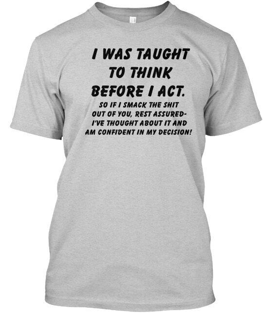 

I Was Taught T-Shirt Made in the USA Size S to 5XL 2XL