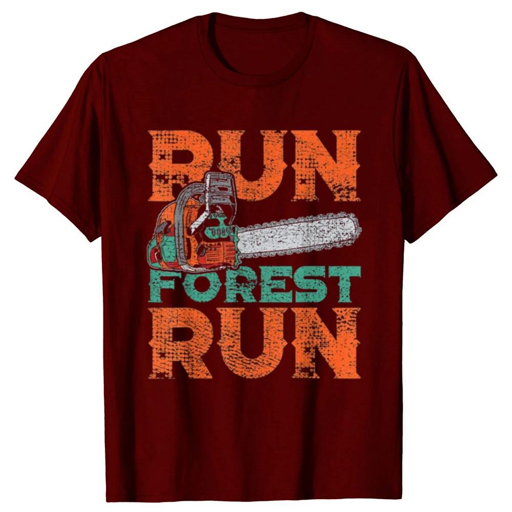 Lumberjack Chainsaw Run Forest Funny Woodworker T Shirts Men Women Humor Streetwear Short Sleeve Unisex Loose Clothing Tops Tee