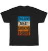 This Is My Meat Smoking BBQ T-Shirt Grill Barbecue Lover Unisex Funny Tee Gift