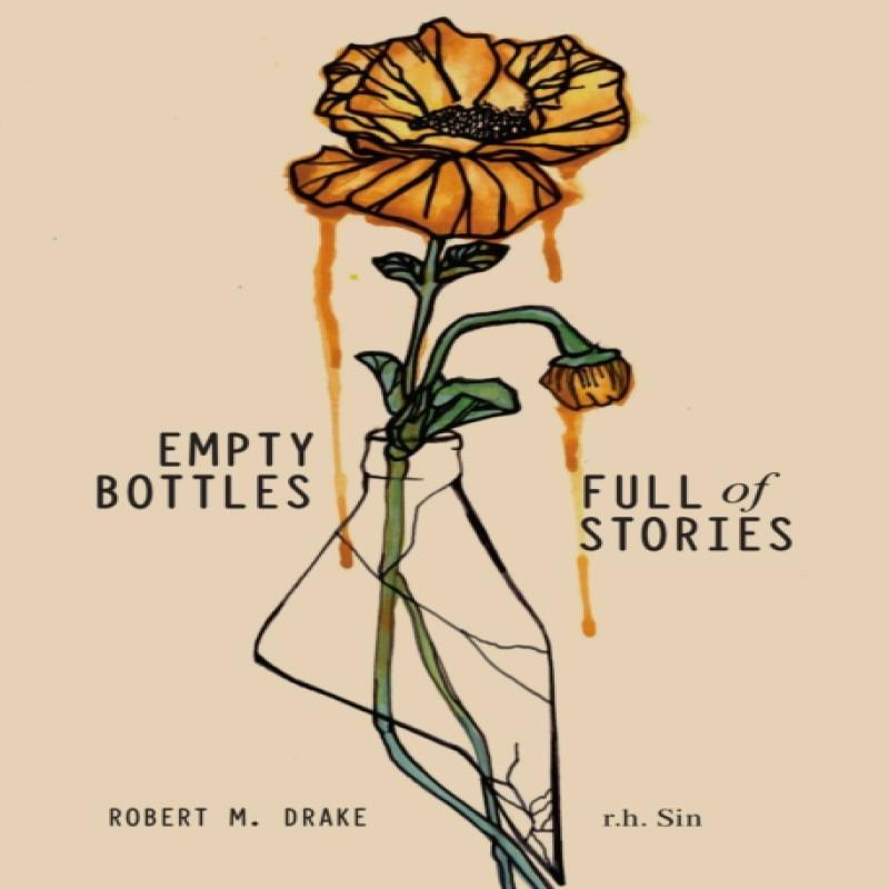Empty Bottles Full of Stories by Robert M. Drake Paperback Book 9781449496470