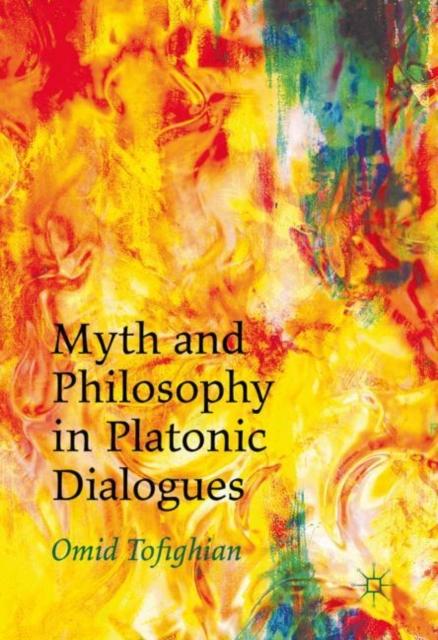The Myth and Philosophy In Platonic Dialogues Book