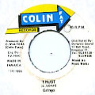

7inch Record GRINGO - Trust NONE Colin Fat Recor 1995 Jamaica Reggae, Ska & Dub Used