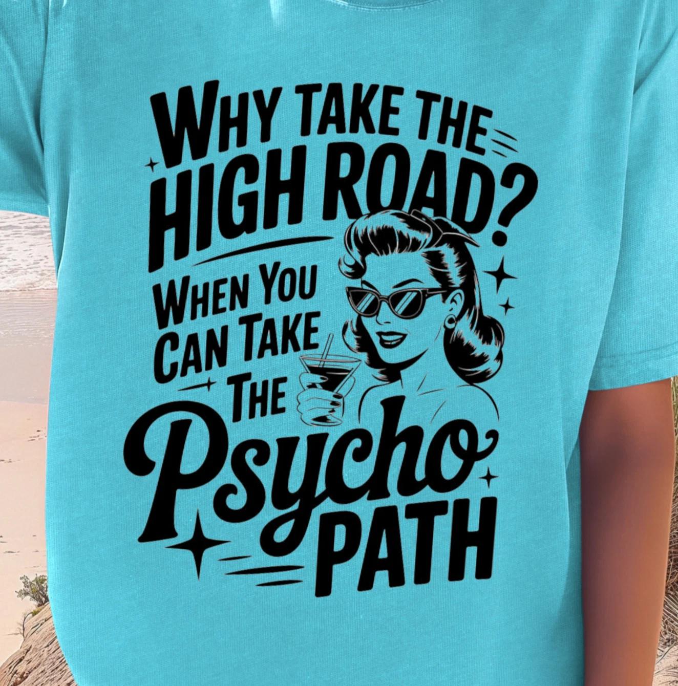 Psycho Path Retro Quote T-Shirt | Funny Ladies Shirt, Halloween Tee 2XL