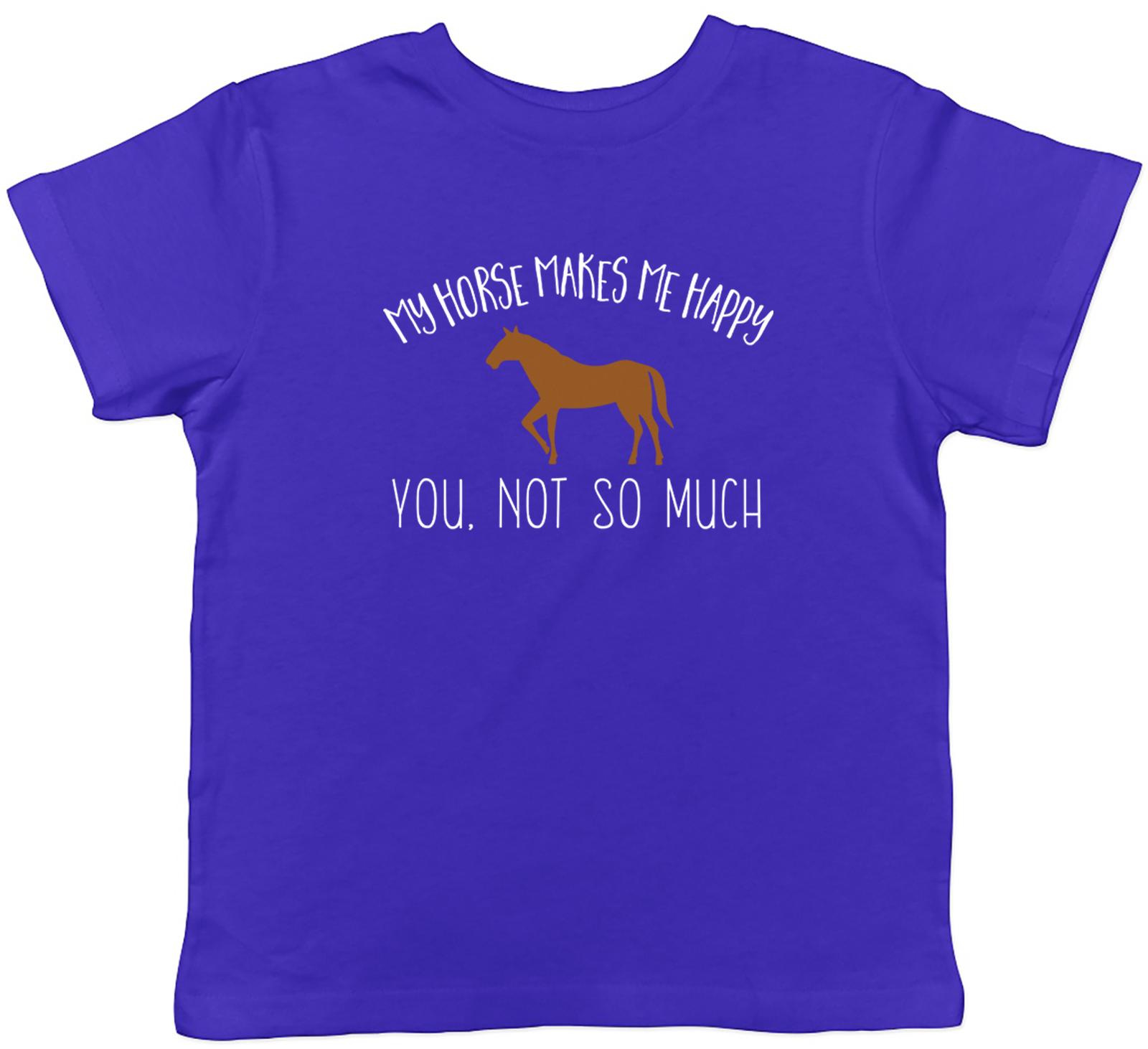 My Horse Makes me Happy, You Not So Much Childrens Kids T-Shirt Boys Girls 140