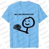 Hey You Dropped This Your Brain Sarcasm Men T Shirt Summer Women Men Short Sleeve Funny T-shirts Fashion Street Tshirt Tee Tops