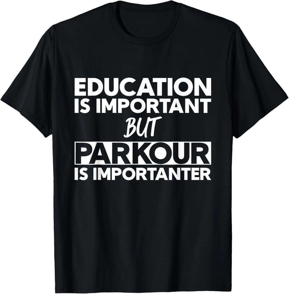 Education Is Important But Parkour Is Importanter Gift Unisex T-Shirt