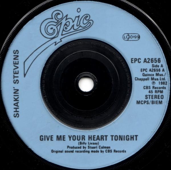 

7inch Record SHAKIN STEVENS - Give Me Your Heart Tonight EPCA2656 Epic 1982 UK Rock Used