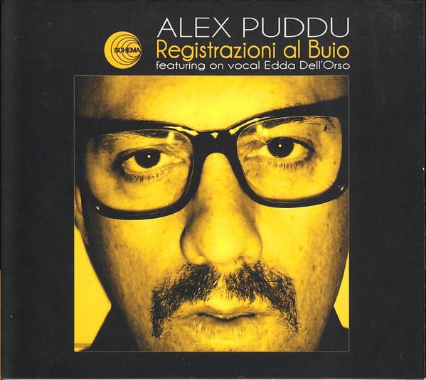 

CD ALEX PUDDU, ON VOCAL EDDA DELL ORSO - Registrazioni Al Buio [CD] Puddu, A SCEB911 Schema 2013 Italy Jazz Used