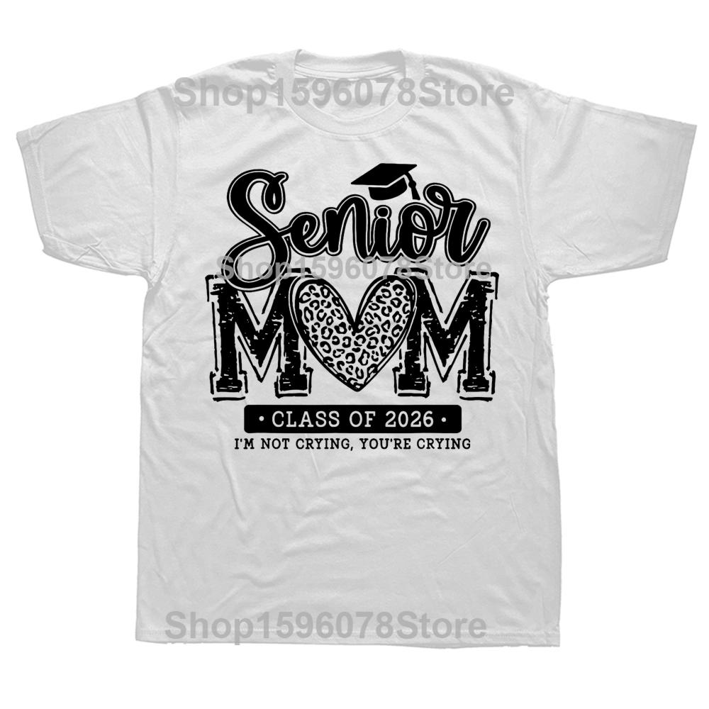 

Funny Senior Mom Class Of 2026 Mama Graduation TShirt Summer Men Women Clothing Fashion T Shirts Cotton Oversized Tshirt Tops S
