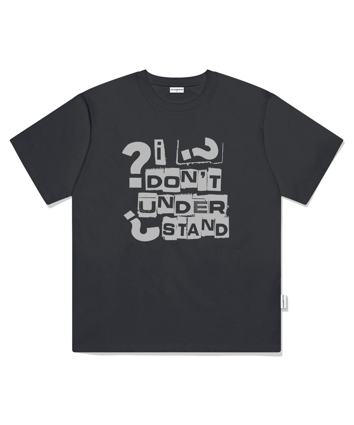 Escape From Gray Don Understand Print Oversized Short Sleeve T-Shirt Charcoal L